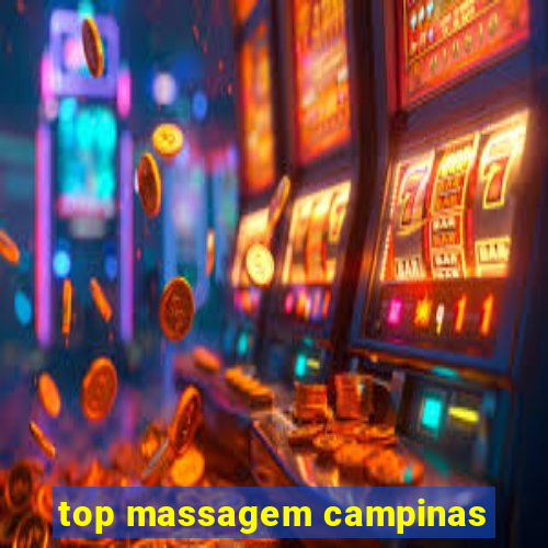 top massagem campinas